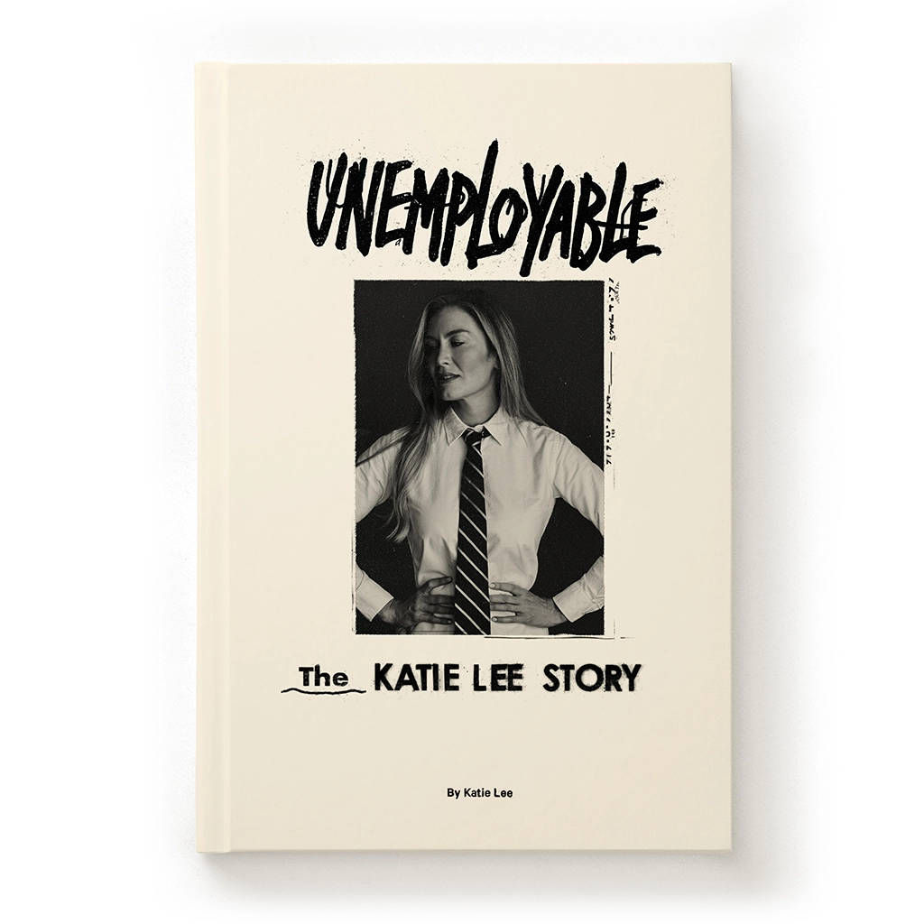 UNEMPLOYABLE: THE KATIE LEE STORY